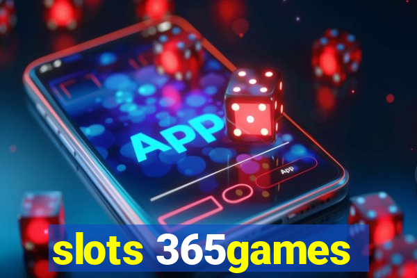 slots 365games